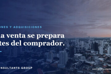Una venta se prepara antes del comprador — Fusiones y adquisiciones, DB Consultants Group